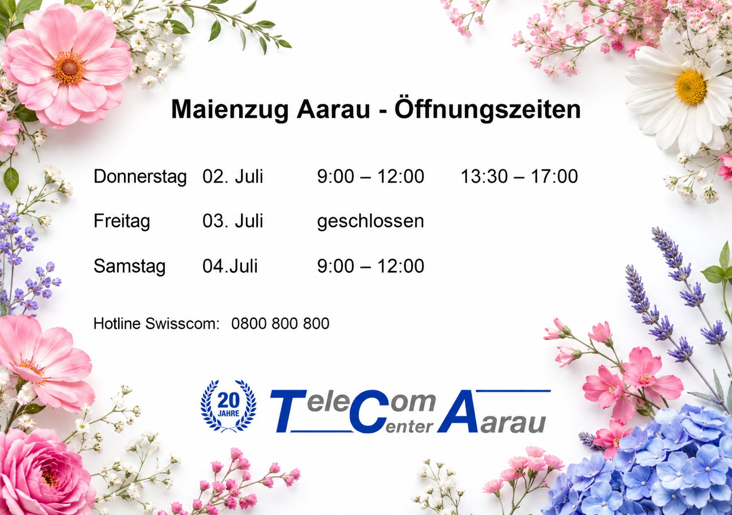 Maienzug Aarau – Öffnungszeiten: Thu 2. Juli 9:00–12:00, 13:30–17:00; Fri 3. Juli geschlossen; Sat 4. Juli 9:00–12:00; Hotline 0800 800 800.